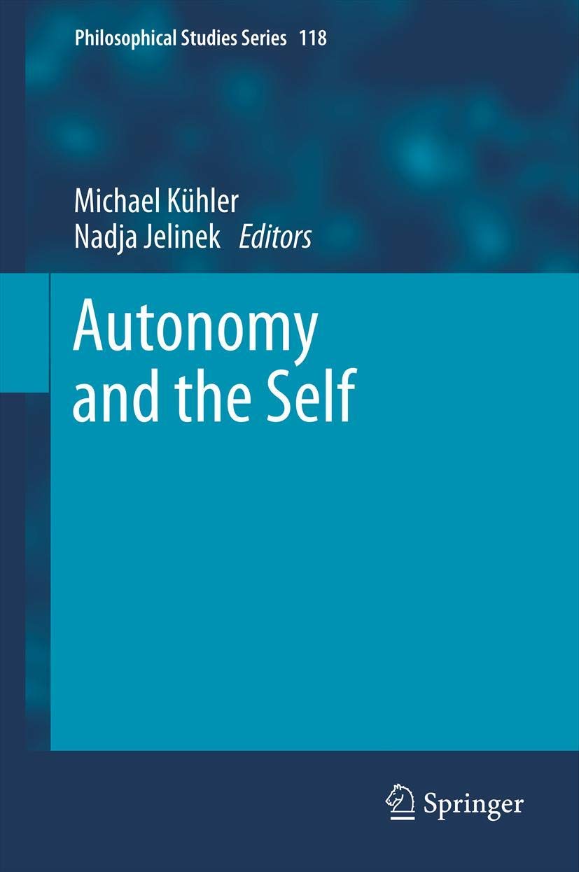 Autonomy and the Self (Philosophical Studies Series, 118),Used