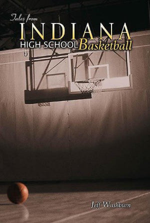 Tales from Indiana High School Basketball