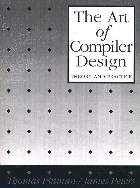 The Art of Compiler Design: Theory and Practice,New