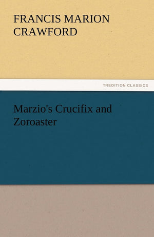 Marzio's Crucifix and Zoroaster,Used