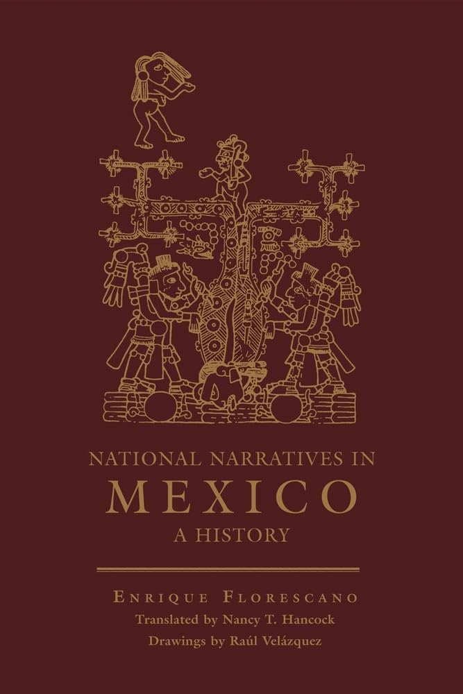 National Narratives in Mexico: A History,Used