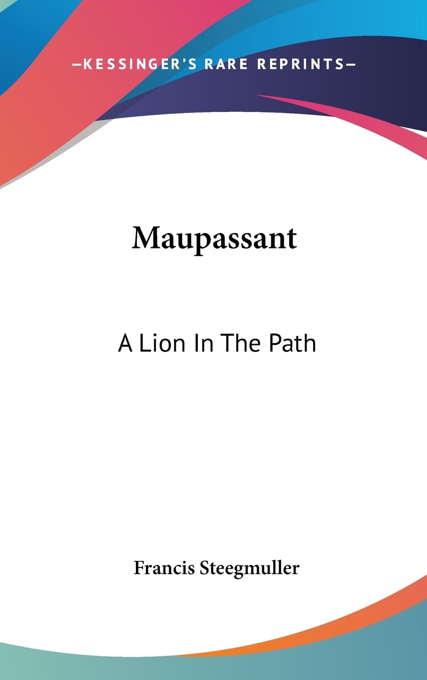 Maupassant: A Lion In The Path,New