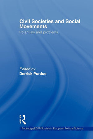 Civil Societies And Social Movements (Routledge/Ecpr Studies In European Political Science),New