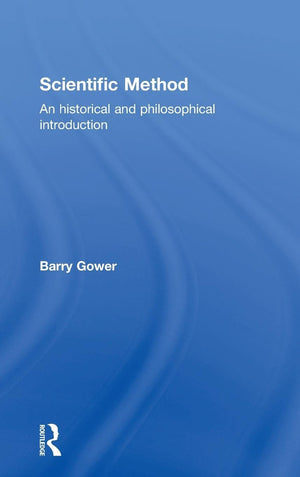 Scientific Method: A Historical and Philosophical Introduction,Used