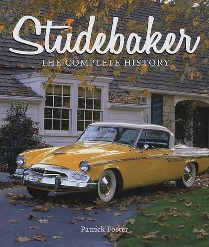 Studebaker: The Complete History,New