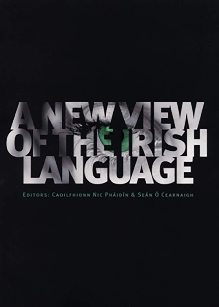 A New View of the Irish Language,Used