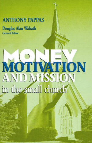 Money, Motivation, and Mission in the Small Church,Used