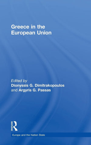 Greece In The European Union (Europe And The Nation State),New