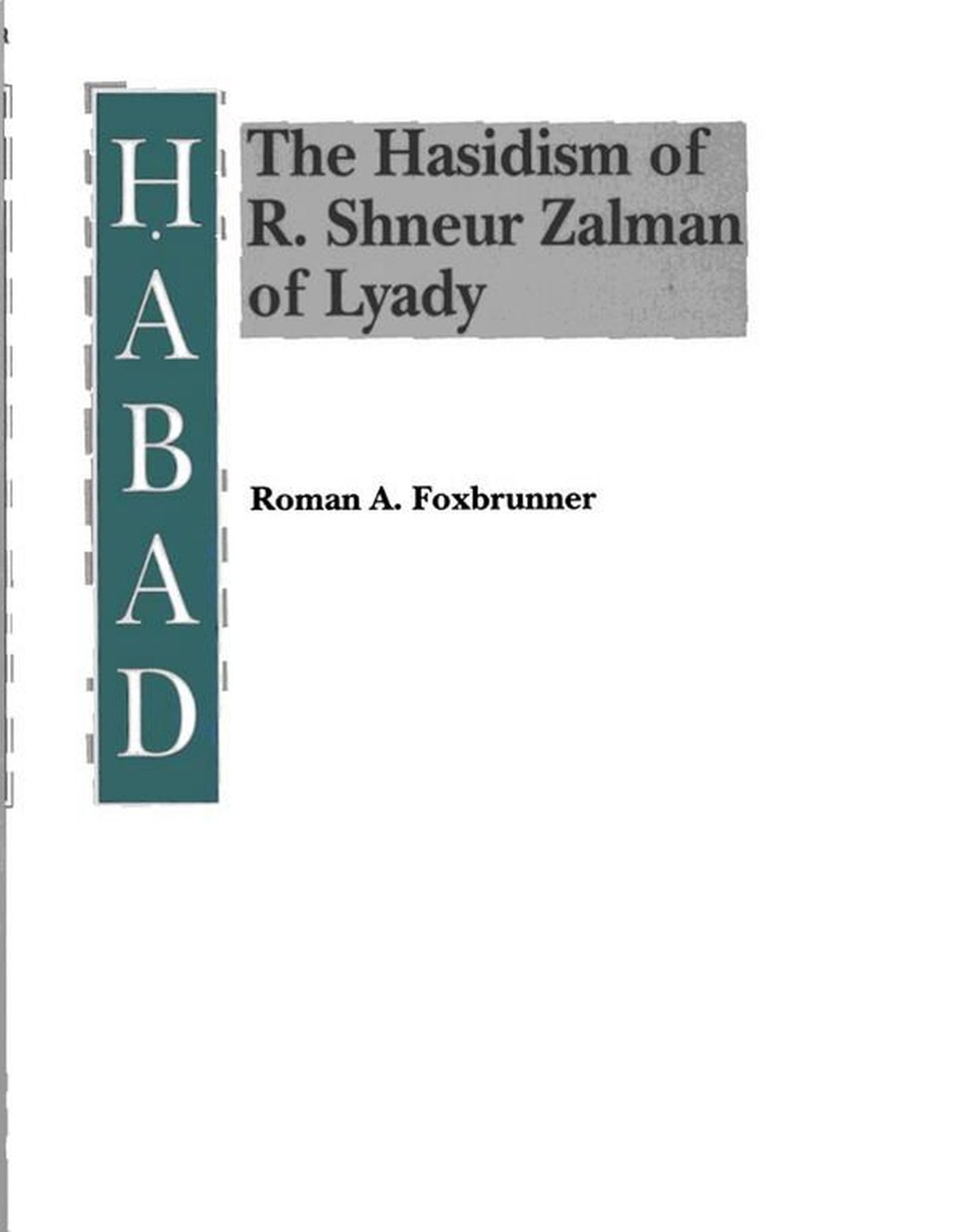 Habad: The Hasidism Of R. Shneur Zalman Of Lyady (Judaic Studies Series),Used