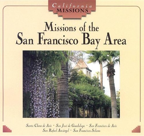 Missions of San Francisco Bay Area (California Missions Series),Used