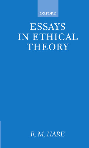 Essays in Ethical Theory (Clarendon Paperbacks),Used