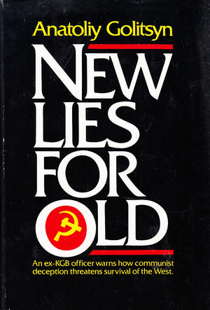 New Lies For Old : The Communist Strategy Of Deception And Disinformation,New
