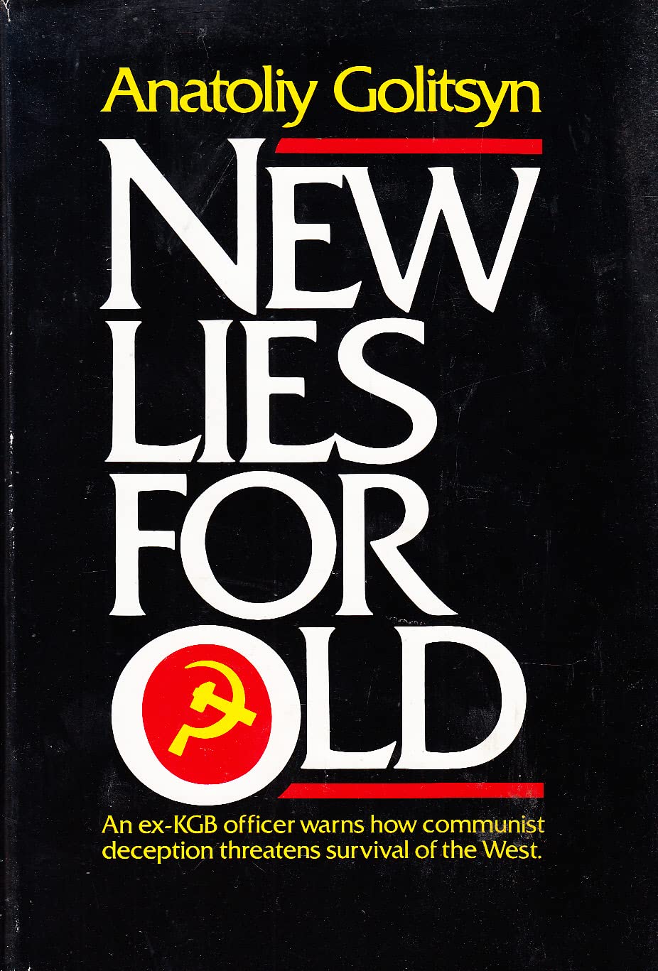New Lies For Old : The Communist Strategy Of Deception And Disinformation,New