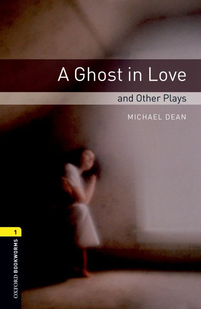 Oxford Bookworms Playscripts: A Ghost in Love and Other Plays: Level 1: 400Word Vocabulary (Oxford Bookworms Library. Stage 1, ,Used