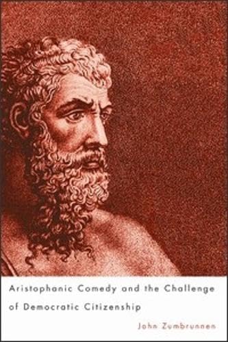 Aristophanic Comedy And The Challenge Of Democratic Citizenship,Used