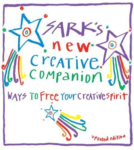 Sark's New Creative Companion: Ways to Free Your Creative Spirit,Used