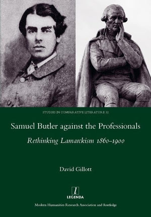 Samuel Butler against the Professionals: Rethinking Lamarckism 18601900 (Studies in Comparative Literature),Used