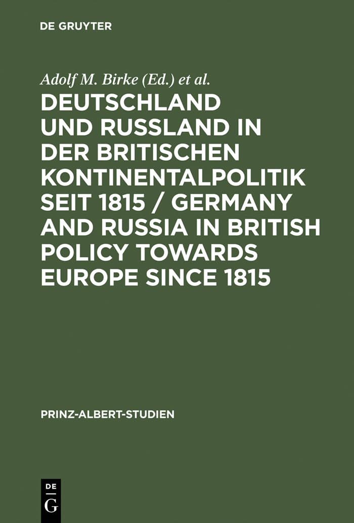 Deutschland Und Ruland In Der Britischen Kontinentalpolitik Seit 1815 / Germany And Russia In British Policy Towards Europe Sinc,Used