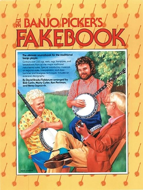 The Banjo Pickers Fake Book: The Ultimate Sourcebook For The Traditional Banjo Player