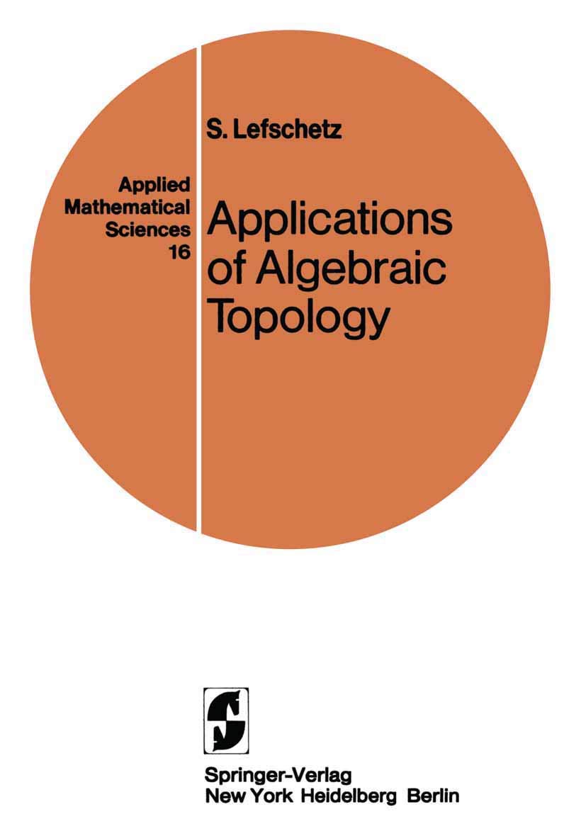 Applications of Algebraic Topology: Graphs and Networks, The PicardLefschetz Theory and Feynman Integrals (Applied Mathematical,New