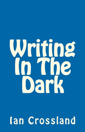 Writing In The Dark: In A Way You Could Call It Rock Bottom,Used