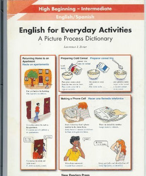 English For Everyday Activities: A Picture Process Dictionary, High Beginningintermediate, English / Spanish (English And Spani