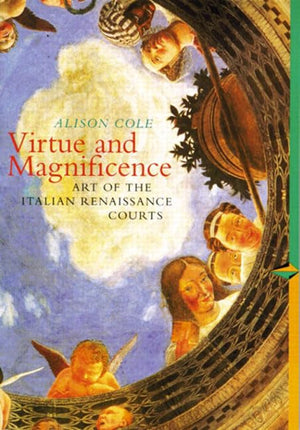 The Virtue and Magnificence: Art of the Italian Renaissance(Perspectives): First Edition,Used