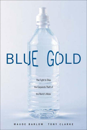Blue Gold: The Fight to Stop the Corporate Theft of the World's Water,Used
