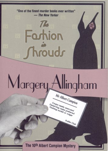 The Fashion in Shrouds: Albert Campion Mystery #10 (Albert Campion, 10),New