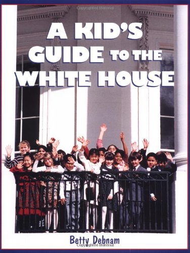 A Kid's Guide to the White House: Is George Washington Upstairs?,Used
