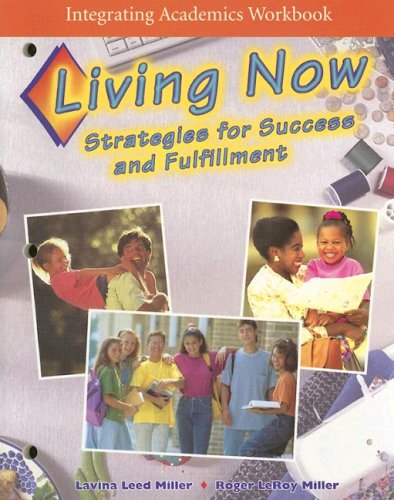Integrating Academics Workbook: Living Now: Strategies for Success and Fulfillment,Used