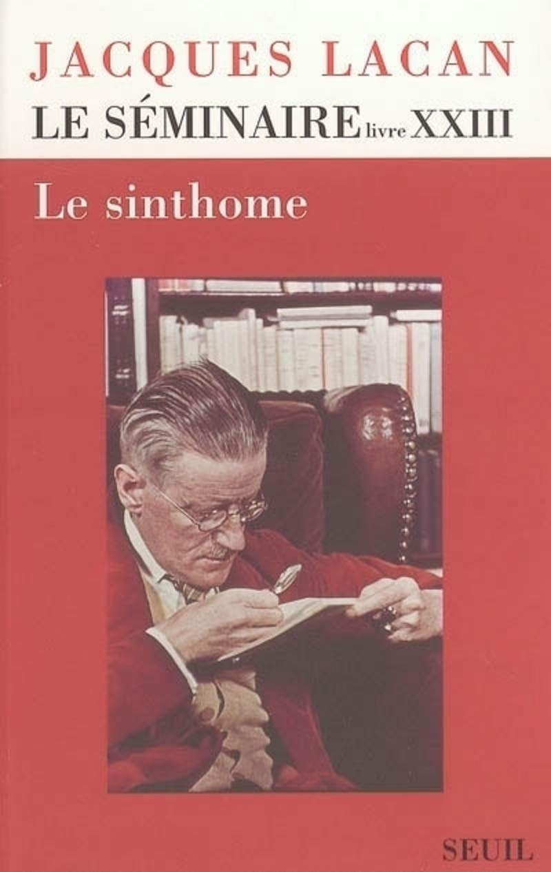 LE SEMINAIRE LIVRE 23 ; LE SINTHOME,New