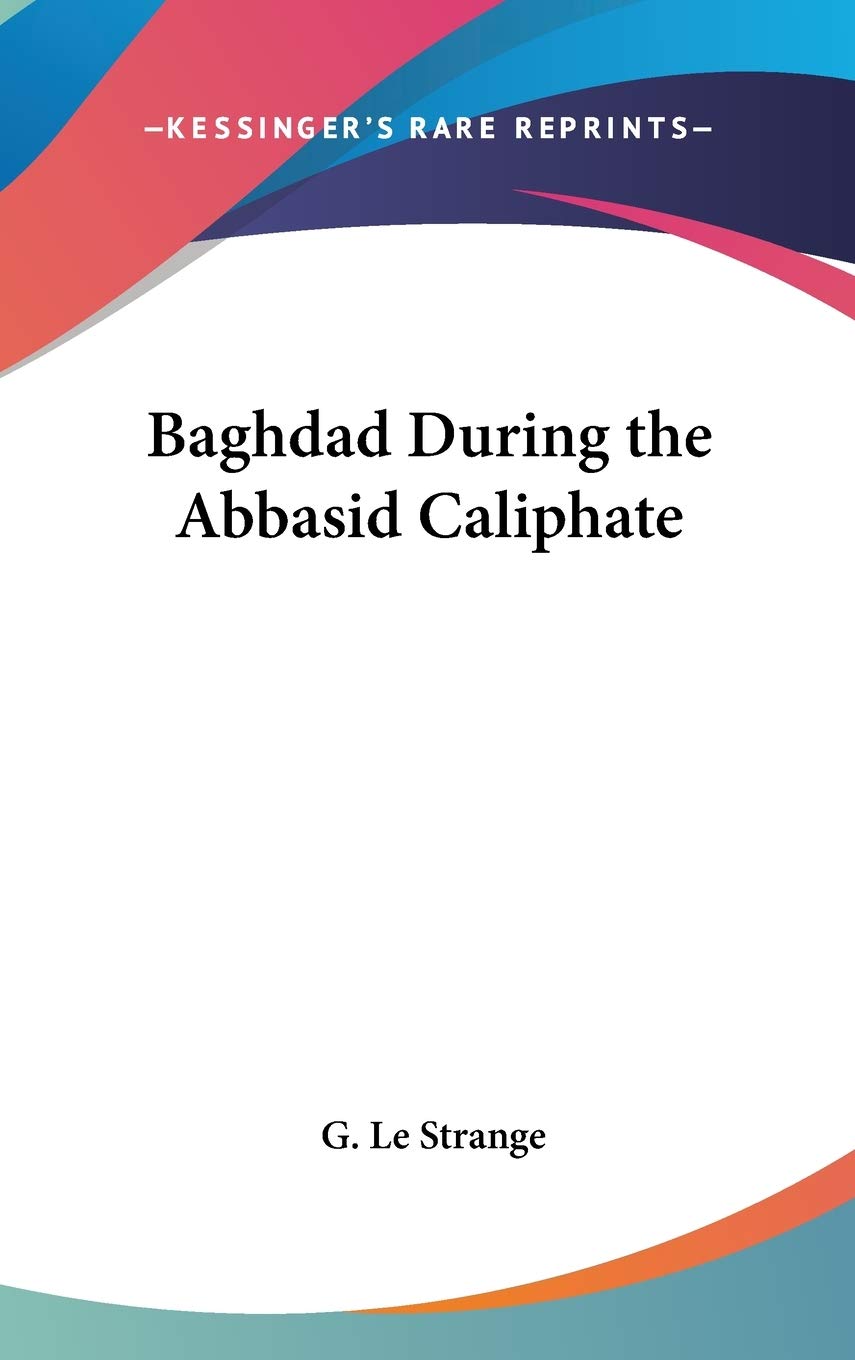 Baghdad During The Abbasid Caliphate