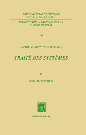 A Critical Study of Condillacs: Trait des Systmes (International Archives of the History of Ideas Archives internationales d'h,Used