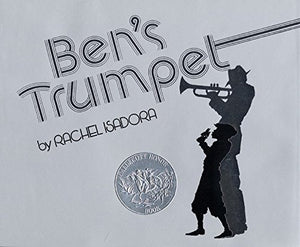 Ben'S Trumpet: A Caldecott Honor Award Winner,New