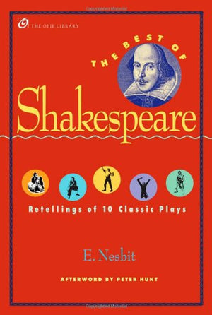 The Best of Shakespeare: Retellings of 10 Classic Plays (The ^AIona and Peter Opie Library of Children's Literature),Used