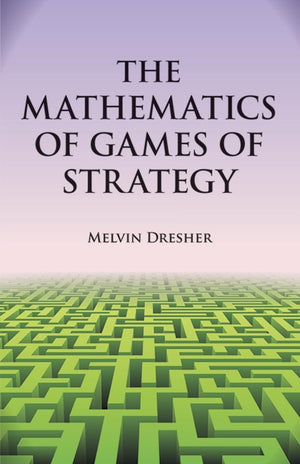 The Mathematics of Games of Strategy (Dover Books on Mathematics),New