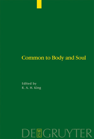 Common to Body and Soul: Philosophical Approaches to Explaining Living Behaviour in GrecoRoman Antiquity