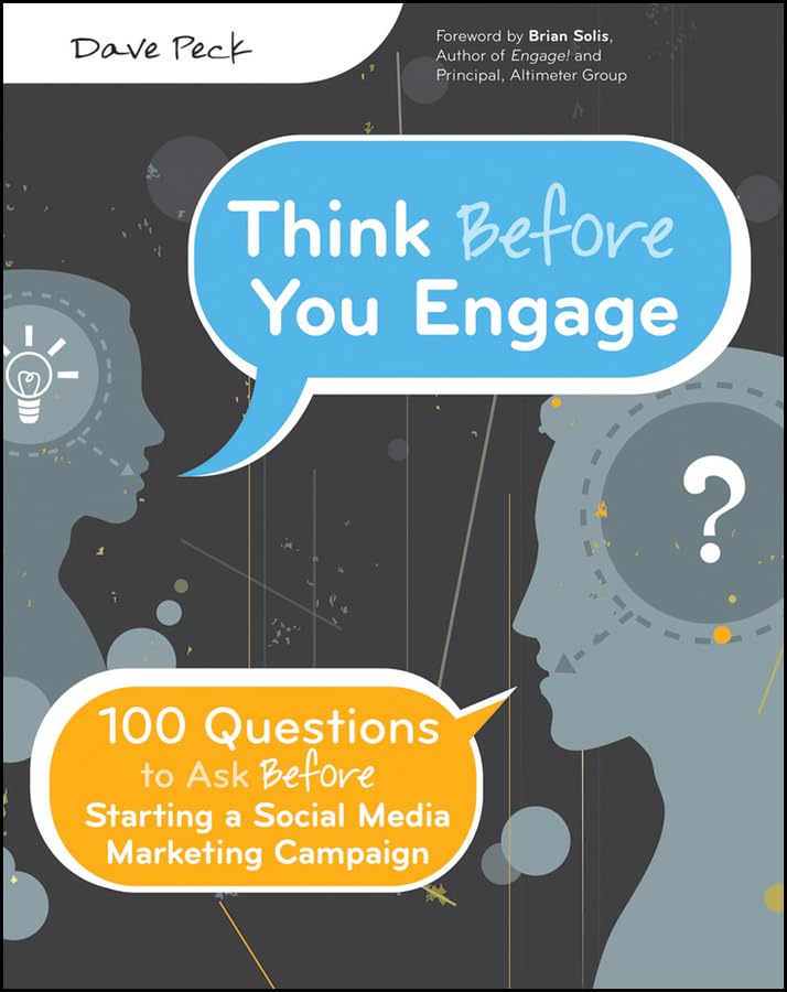 Think Before You Engage: 100 Questions to Ask Before Starting a Social Media Marketing Campaign,Used