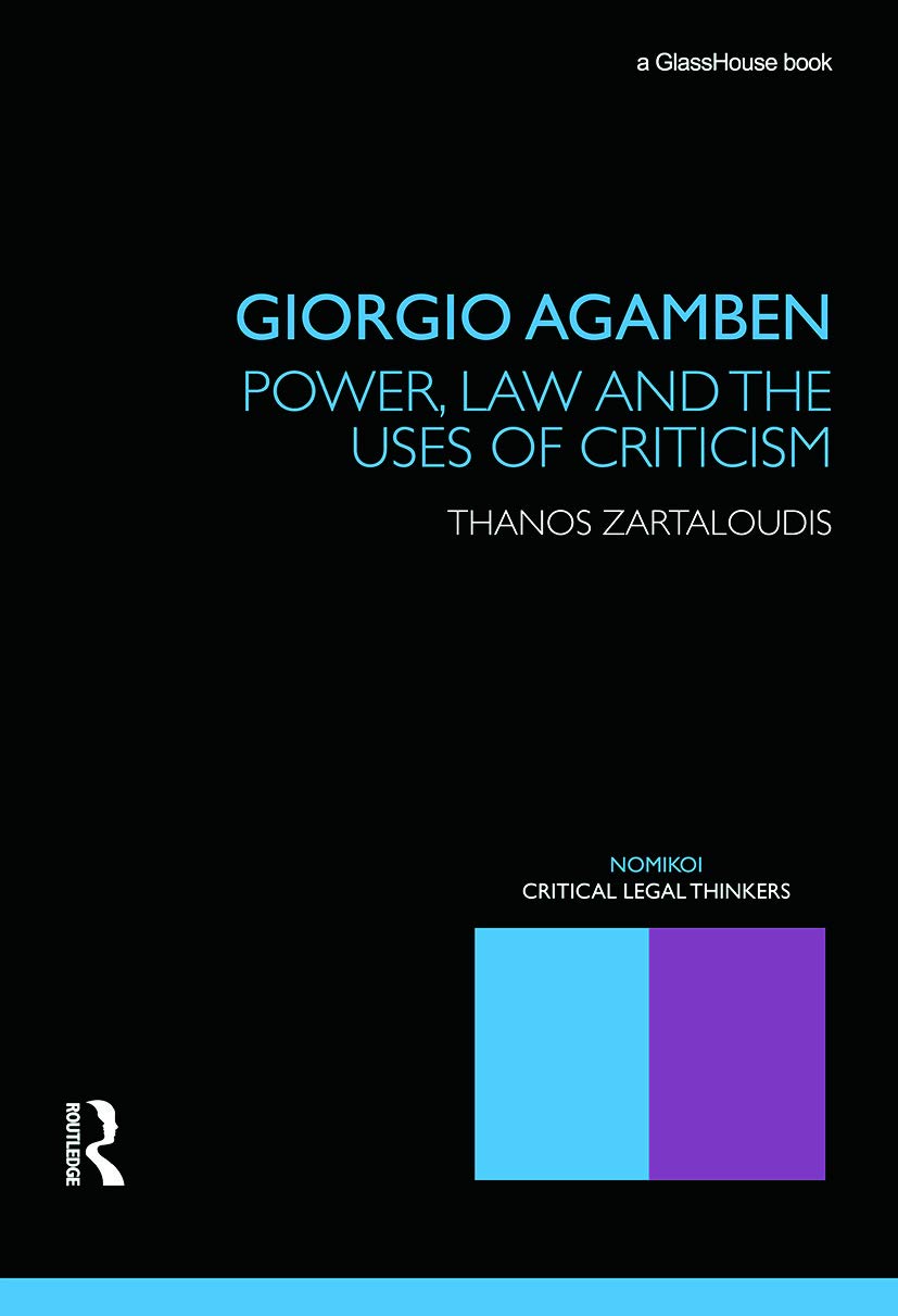 Giorgio Agamben: Power, Law and the Uses of Criticism (Nomikoi: Critical Legal Thinkers),Used
