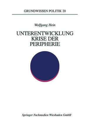 Unterentwicklung  Krise der Peripherie: Phnomene  Theorien  Strategien (Grundwissen Politik, 20) (German Edition),Used