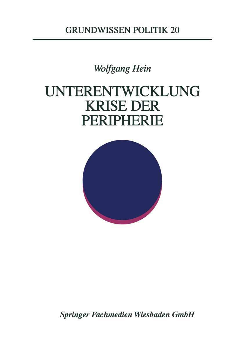 Unterentwicklung  Krise der Peripherie: Phnomene  Theorien  Strategien (Grundwissen Politik, 20) (German Edition),Used