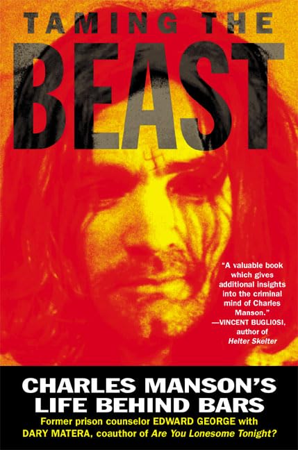 Taming the Beast: Charles Manson's Life Behind Bars,Used