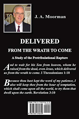 Delivered From the Wrath to Come: A Study of the Pretribulational Rapture (1),Used