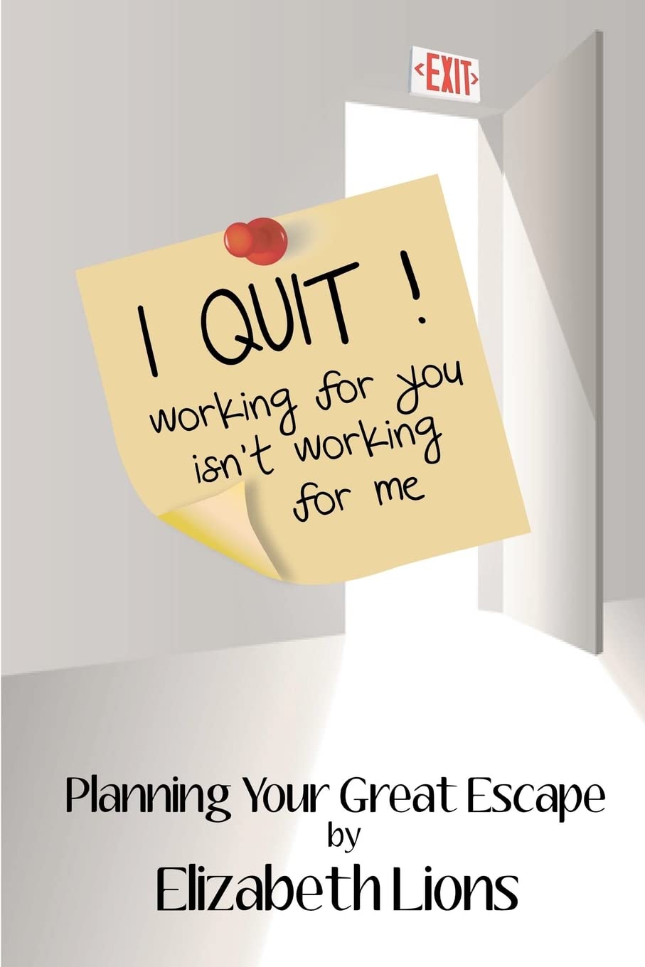 I Quit: Working For You Isn't Working For Me,Used