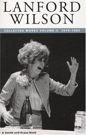 Lanford Wilson: Collected Works, Vol. 2: 19701983 (Contemporary American Playwrights),Used