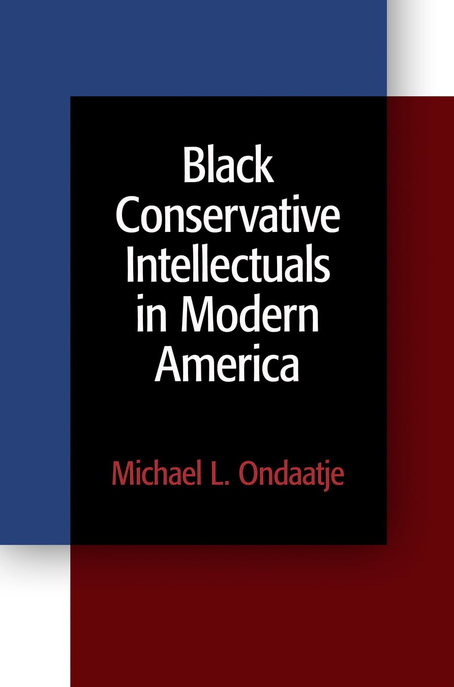 Black Conservative Intellectuals In Modern America,Used