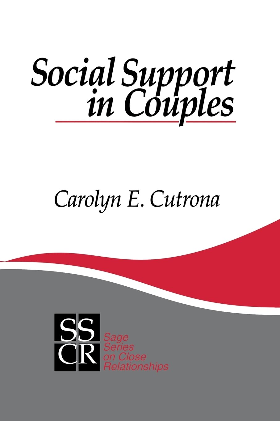 Social Support In Couples: Marriage As A Resource In Times Of Stress (Sage Series On Close Relationships),Used