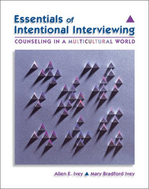 Essentials of Intentional Interviewing: Counseling in a Multicultural World,Used