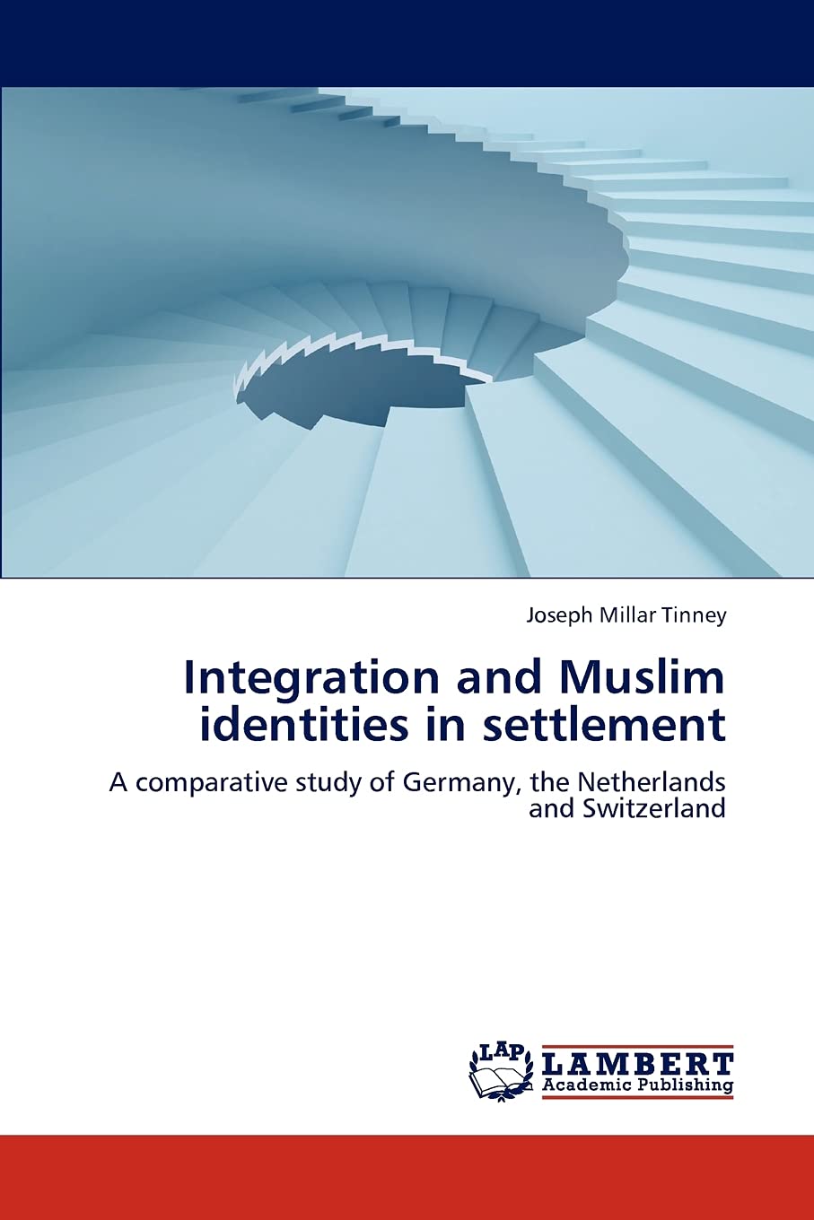 Integration and Muslim identities in settlement: A comparative study of Germany, the Netherlands and Switzerland,Used